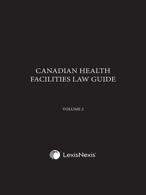 cover image of Canadian Health Facilities Law Guide